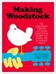 Cover: Making Woodstock Cover: Making Woodstock