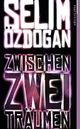 Cover: Zwischen zwei Tr�umen