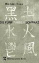 Cover: Die fünf Farben Schwarz Cover: Die fünf Farben Schwarz