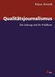 Cover: Qualitätsjournalismus Cover: Qualitätsjournalismus