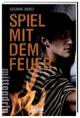 Cover: Spiel mit dem Feuer Cover: Spiel mit dem Feuer