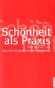 Cover: Schönheit als Praxis