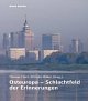 Cover: Osteuropa - Schlachtfeld der Erinnerungen Cover: Osteuropa - Schlachtfeld der Erinnerungen