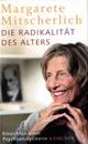Cover: Die Radikalität des Alters Cover: Die Radikalität des Alters