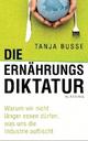Cover: Die Ernährungsdiktatur