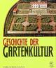 Cover: Geschichte der Gartenkultur
