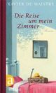 Cover: Die Reise um mein Zimmer Cover: Die Reise um mein Zimmer