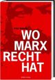 Cover: Wo Marx Recht hat Cover: Wo Marx Recht hat