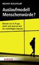 Cover: Auslaufmodell Menschenwürde?