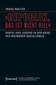 Cover: 'Republik, das ist nicht viel'
