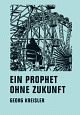 Cover: Ein Prophet ohne Zukunft Cover: Ein Prophet ohne Zukunft
