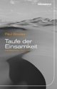 Cover: Taufe der Einsamkeit Cover: Taufe der Einsamkeit