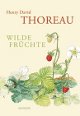 Cover: Thoreau, Henry David: Wilde Früchte