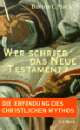 Cover: Wer schrieb das Neue Testament?