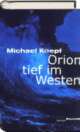 Cover: Orion tief im Westen