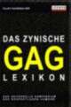 Cover: Das zynische Gag Lexikon Cover: Das zynische Gag Lexikon