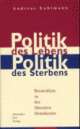 Cover: Politik des Lebens, Politik des Sterbens