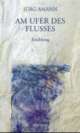 Cover: Am Ufer des Flusses