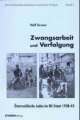Cover: Zwangsarbeit und Verfolgung Cover: Zwangsarbeit und Verfolgung