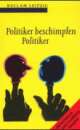 Cover: Politiker beschimpfen Politiker Cover: Politiker beschimpfen Politiker