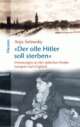 Cover: Der olle Hitler soll sterben!