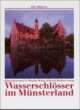 Cover: Wasserschlösser im Münsterland Cover: Wasserschlösser im Münsterland