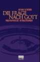 Cover: Die Frage nach Gott