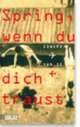 Cover: Spring, wenn du dich traust Cover: Spring, wenn du dich traust