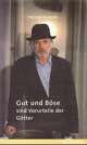 Cover: Gut und Böse sind Vorurteile der Götter