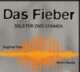 Cover: Das Fieber - Solo für zwei Stimmen Cover: Das Fieber - Solo für zwei Stimmen