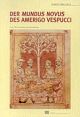 Cover: Der Mundus Novus des Amerigo Vespucci Cover: Der Mundus Novus des Amerigo Vespucci