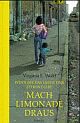 Cover: Wenn dir das Leben eine Zitrone gibt, mach Limonade draus
