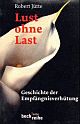 Cover: Lust ohne Last