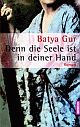 Cover: Denn die Seele ist in deiner Hand