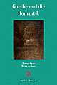 Cover: Goethe und das Zeitalter der Romantik Cover: Goethe und das Zeitalter der Romantik