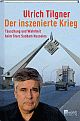 Cover: Der inszenierte Krieg