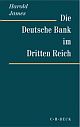 Cover: Die Deutsche Bank im Dritten Reich Cover: Die Deutsche Bank im Dritten Reich