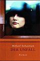 Cover: Sebastian, Mihail: Der Unfall Cover: Sebastian, Mihail: Der Unfall