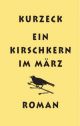 Cover: Ein Kirschkern im März Cover: Ein Kirschkern im März
