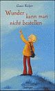 Cover: Wunder kann man nicht bestellen