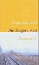 Cover: Die Zugereisten. Eine Chronik