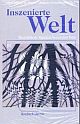 Cover: Inszenierte Welt: Theatralität als Argument literarischer Texte Cover: Inszenierte Welt: Theatralität als Argument literarischer Texte