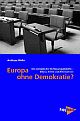 Cover: Europa ohne Demokratie? Cover: Europa ohne Demokratie?