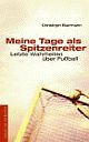 Cover: Meine Tage als Spitzenreiter Cover: Meine Tage als Spitzenreiter