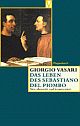 Cover: Das Leben des Sebastiano del Piombo Cover: Das Leben des Sebastiano del Piombo