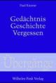 Cover: Gedächtnis, Geschichte, Vergessen Cover: Gedächtnis, Geschichte, Vergessen