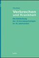 Cover: Verbrechen und Krankheit Cover: Verbrechen und Krankheit