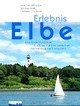 Cover: Erlebnis Elbe Cover: Erlebnis Elbe