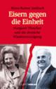 Cover: Eisern gegen die Einheit