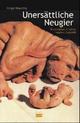 Cover: Unersättliche Neugier